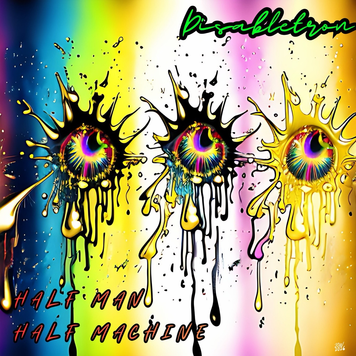 HALF MAN HALF MACHINE — DISABLETRON, album cover